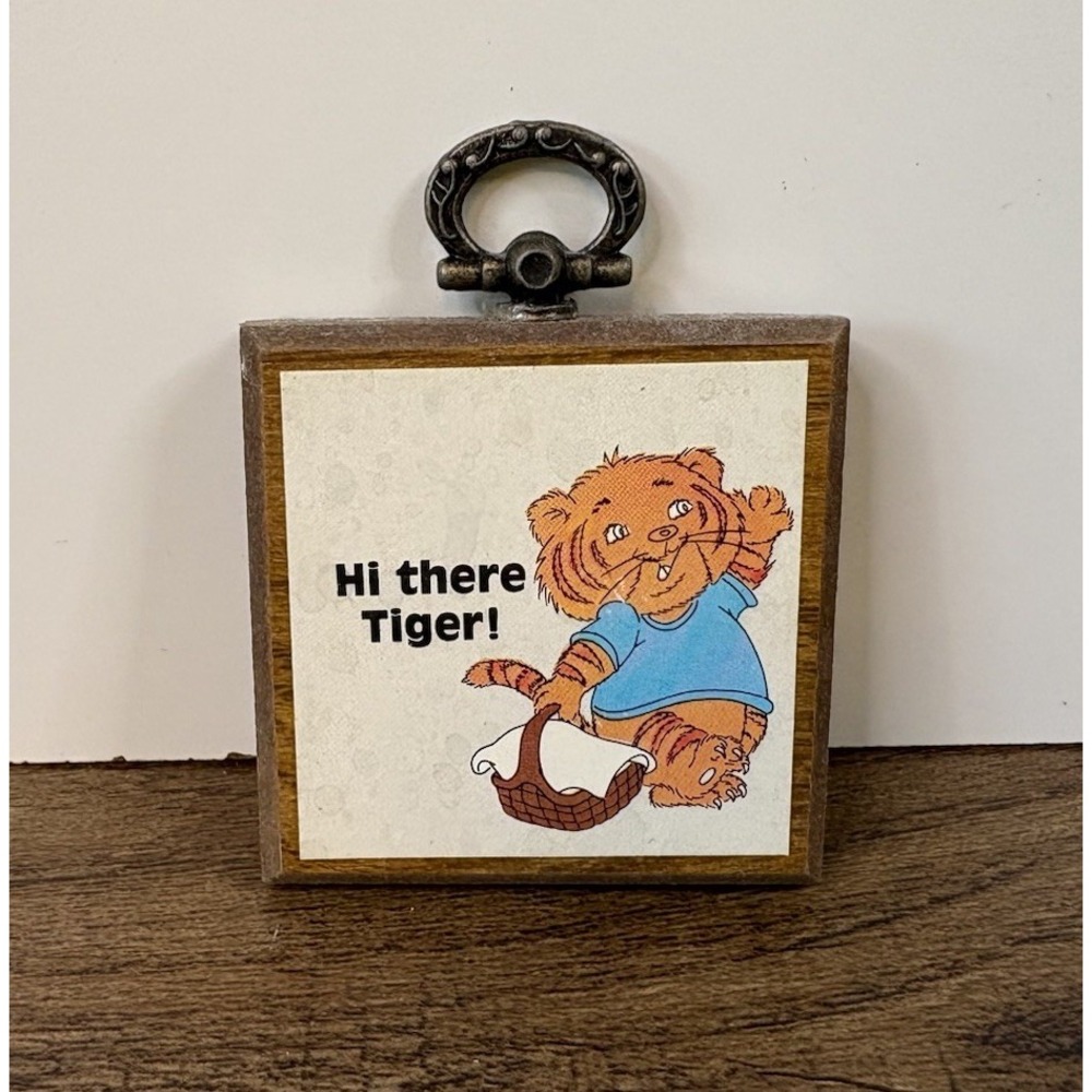 Vintage Hi There Tiger Cartoon Tiger Mini 2" Wooden Plaque Hang Shirt Tales